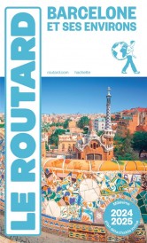 Guide du Routard : Barcelone et ses environs (édition 2024/2025)
