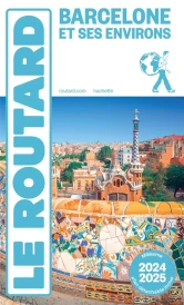 Guide du Routard : Barcelone et ses environs (édition 2024/2025)