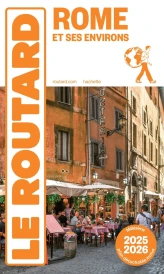 Guide du Routard : Rome et ses environs (édition 2025/2026)