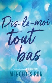 Dis-le-moi Tome 1 : Dis-le-moi tout bas (Réservé à un public averti)