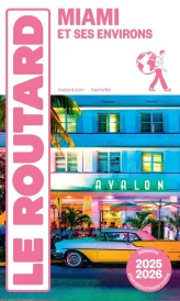 Guide du Routard : Miami et ses environs (édition 2025/2026)