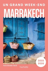 Un grand week-end : Marrakech (édition 2025/2026)
