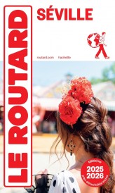 Guide du Routard : Séville (édition 2025/2026)