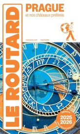 Guide du Routard : Prague et nos châteaux préférés (édition 2025/2026)