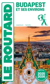 Guide du Routard : Budapest et ses environs (édition 2025/2026)
