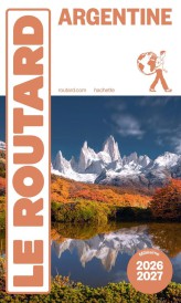 Guide du Routard : Argentine (édition 2025/2026)