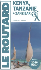 Guide du Routard : Kenya, Tanzanie (édition 2026/2027)