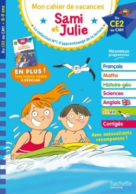 Mon cahier de vacances Sami et Julie. Du CE2 au CM1. Avec une histoire inédite à détacher