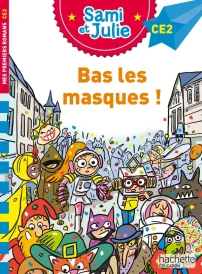 Sami et Julie CE2 : Bas les masques !