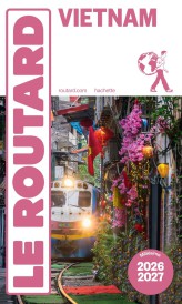 Guide du Routard : Vietnam (édition 2026/2027)