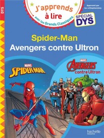 Spider-Man ; Avengers contre Ultron ; spécial dys