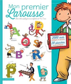 Mon premier larousse ; les mots expliqués aux enfants de 4 à 7 ans