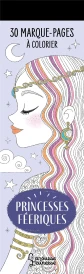 30 marque-pages à colorier : Princesses féeriques