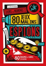 80 jeux malins pour les apprentis espions