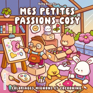 Mes petites passions cosy : Coloriages mignons et cocooning