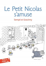 Le petit Nicolas : histoires inédites ; le petit Nicolas s'amuse
