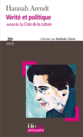Vérité et politique : extrait de « La crise de la culture » (dossier Nathalie Cléret)