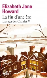 La saga des Cazalet Tome 5 : La fin d'une ère