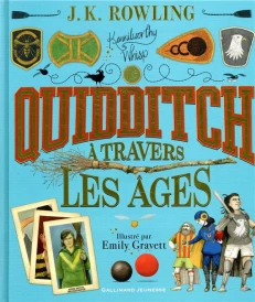 Le quidditch à travers les ages ; version illustrée
