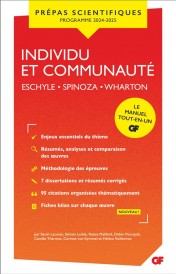 Individu et communauté : Eschyle, Spinoza, Wharton ; Prépas scientifiques ; Le manuel tout-en-un (édition 2024/2025)