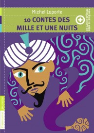 10 contes des 1001 nuits (un cahier special pour aller plus loin)