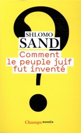 Comment le peuple juif fut inventé (traduction conjointe Levana Frenk)