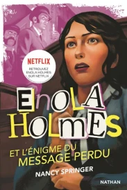 Les enquêtes d'Enola Holmes t.5 : l'énigme du message perdu