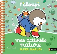 T'choupi : mes activités nature super simples (spirale)
