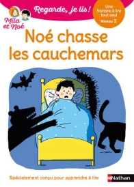 Regarde, je lis ! : Noé chasse les cauchemars : une histoire à lire tout seul ; niveau 2