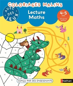 Coloriages malins : Avec des jeux ; Lecture, Maths ; MS