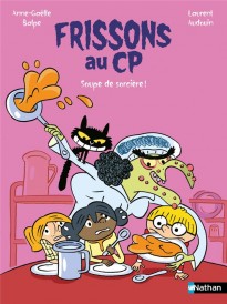 Frissons au CP : Soupe de sorcière !