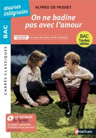 Oeuvres intégrales - Bac : On ne badine pas avec l'amour