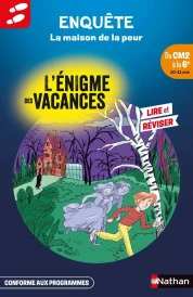L'énigme des vacances : La maison de la peur ; Du CM2 à la 6e