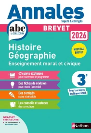 Annales ABC du brevet ; sujets & corrigés : Histoire-Géographie-Enseignement moral et civique ; 3e (édition 2026)