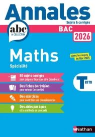 Annales ABC du bac ; sujets & corrigés : Spécialité Mathématiques ; Terminale (édition 2026)