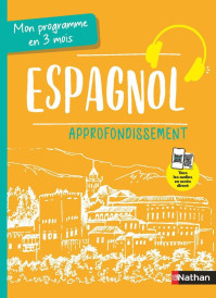 Mon programme en 3 mois ; Espagnol ; Approfondissement (édition 2025)