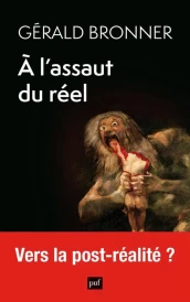 A l'assaut du réel : Vers la post-réalité ?