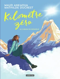 Kilomètre zéro : Le chemin du bonheur
