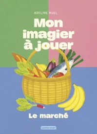Mon imagier à jouer : Le marché