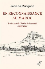 En reconnaissance au Maroc : sur les pas de Charles de Foucauld explorateur