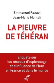 La pieuvre de Téhéran : L'enquête sur les espions et les agents d'influence iraniens en Europe et aux États-Unis