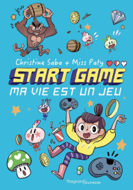 Start game Tome 1 ; ma vie est un jeu !