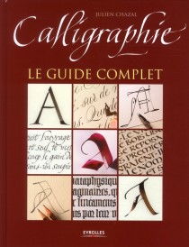 Calligraphie ; le guide complet