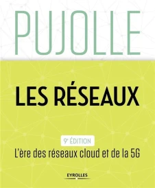 Les réseaux ; l'ère des réseaux cloud et de la 5G (9e édition)