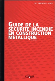 Guide de la sécurité incendie en construction métallique (3e édition)