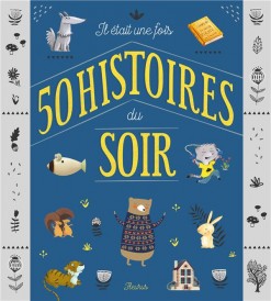 Il était une fois 50 histoires du soir