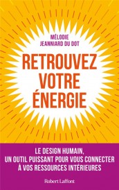 Retrouvez votre énergie : Le design humain, un outil puissant pour vous connecter à vos ressources intérieures