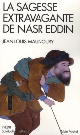 La sagesse extravagante de Nasr Eddin