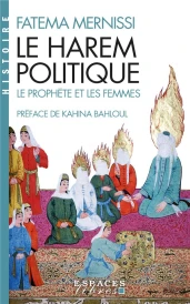 Le harem politique : le prophète et les femmes (préface Kahina Bahloul)