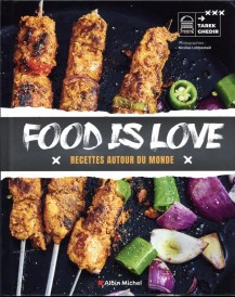 Food is love : recettes autour du monde
